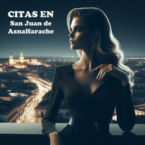 Anuncios y contactos con teléfonos de putas y escorts en San Juan de Aznalfarache